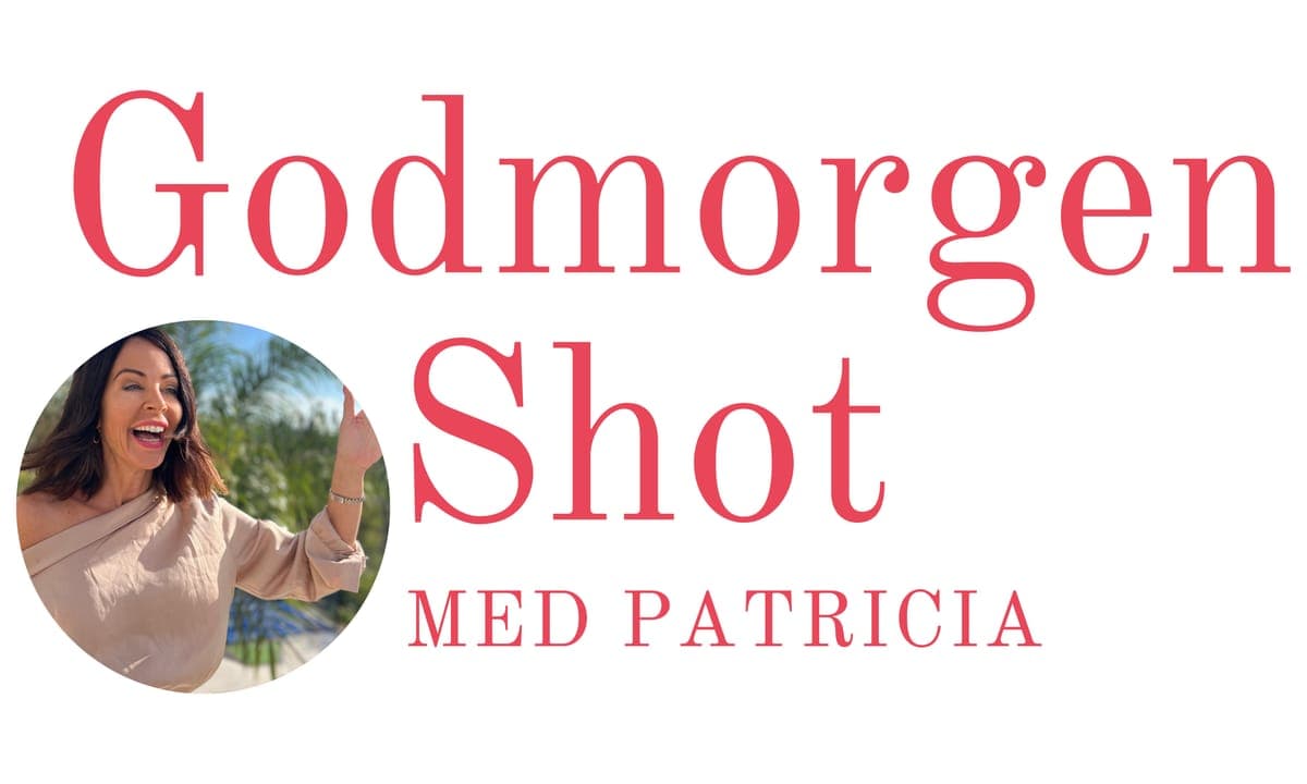 Godmorgen-shot med Patricia